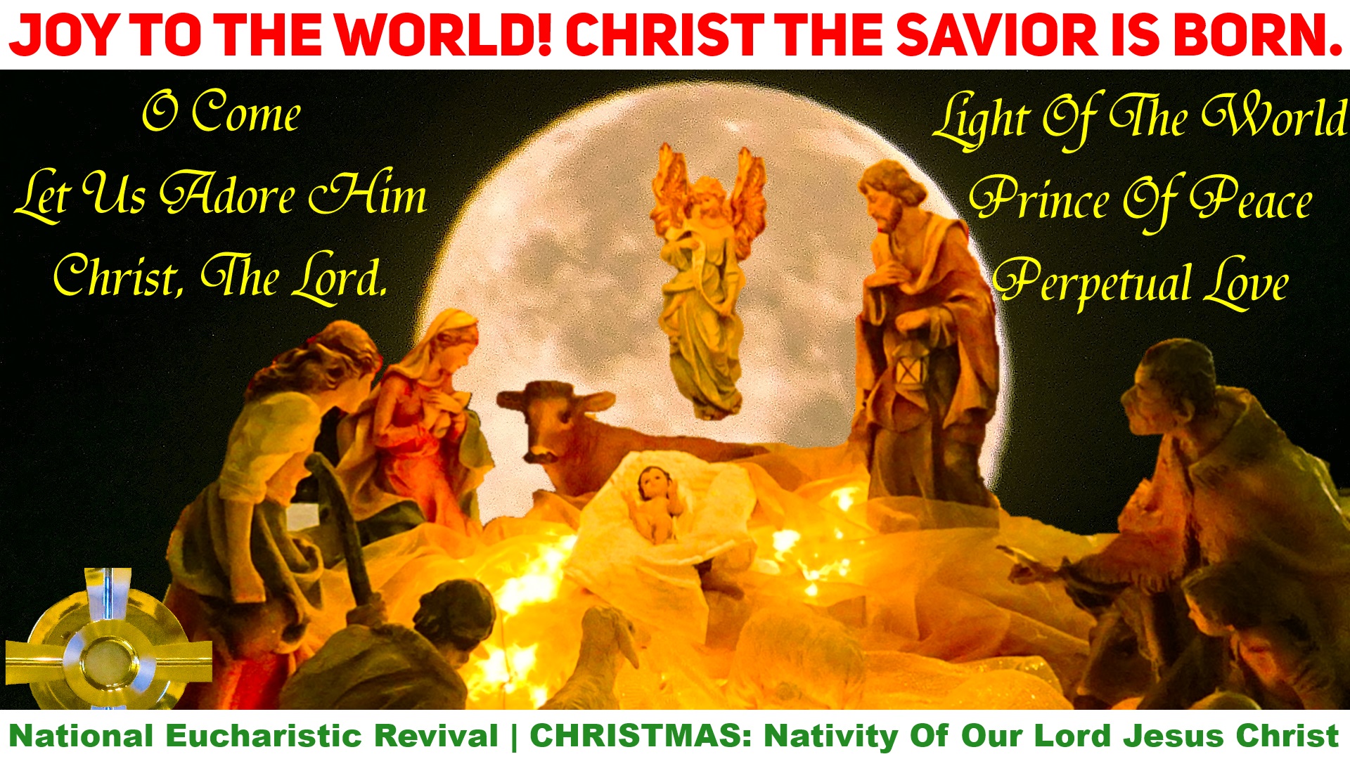 CHRISTMAS Season Joy! O Come Let Us Adore Him. 3-Year National Eucharistic Revival